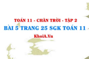 Bài 5 trang 25 Toán 11 Tập 2 Chân trời sáng tạo